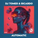 DJ Tomer, Ricardo Gi - Automatic (Extended Mix)
