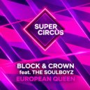 Block & Crown, Soulboyz - European Queen
