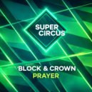 Block & Crown - Prayer (Original Mix)